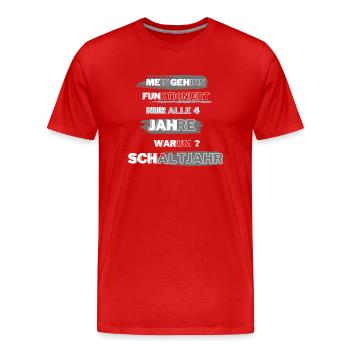Mein Gehirn funktionniert nur alle 4 Jahre.. - Männer Premium Bio T-Shirt - Rot - Vorne - Damien (186cm)