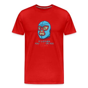 Either you lose or you learn - Men's Premium Organic T-Shirt - red - Front - Damien (186cm)