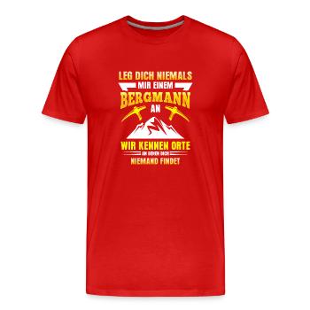 Bergmann T-Shirt Leg dich niemals mit einem an - Männer Premium Bio T-Shirt - Rot - Vorne - Damien (186cm)