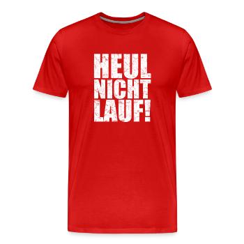 Heul nicht lauf Marathon Läufer Sportler Training - Männer Premium Bio T-Shirt - Rot - Vorne - Damien (186cm)