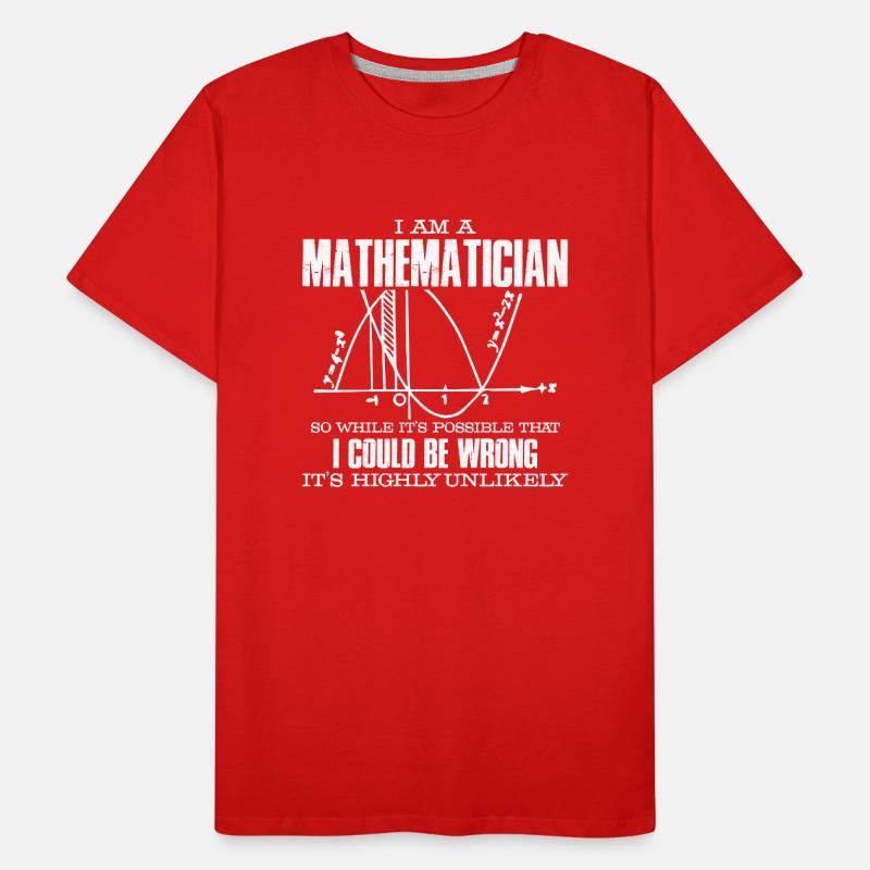 Mathématicien Je suis un mathématicien T-shirt bio Premium Homme