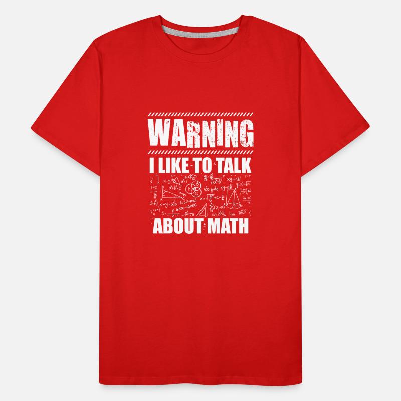 Avertissement mathématicien | Maths enseignant idée cadeau T-shirt bio Premium Homme