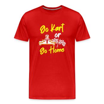 Go Kart Or Go Home Go-kart - Men's Premium Organic T-Shirt - red - Front - Damien (186cm)