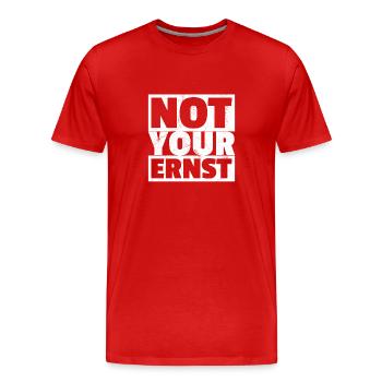 Not Your Ernst - Nicht Dein Ernst Denglisch - Männer Premium Bio T-Shirt - Rot - Vorne - Damien (186cm)