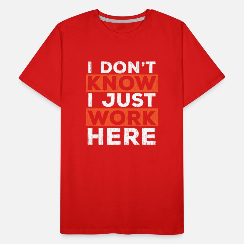 I don't know I just work here Men's Premium Organic T-Shirt