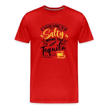 If You're Going To Be Salty Bring The Tequila - Men's Premium Organic T-Shirt - red - Front - Damien (186cm)