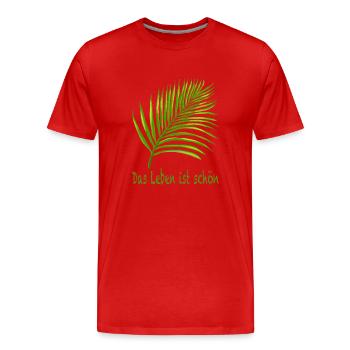 Das Leben ist schön - Männer Premium Bio T-Shirt - Rot - Vorne - Damien (186cm)