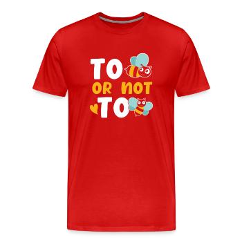 Biene oder nicht Biene - Männer Premium Bio T-Shirt - Rot - Vorne - Damien (186cm)