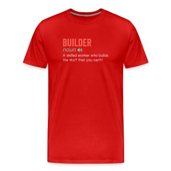 Définition amusante du constructeur - T-shirt bio Premium Homme - rouge - Devant - Damien (186cm)