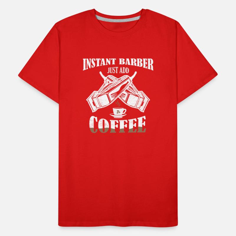 Instant Barber Il suffit d’ajouter café Coupe de cheveux Barbe T-shirt bio Premium Homme
