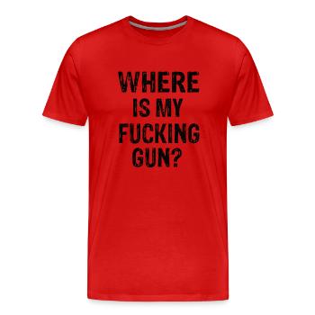 Where Is My Fucking Gun ? - Männer Premium Bio T-Shirt - Rot - Vorne - Damien (186cm)