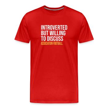 J’AI MIS EN PAUSE MON FOOTBALL D’ASSOCIATION POUR ÊTRE ICI - T-shirt bio Premium Homme - rouge - Devant - Damien (186cm)