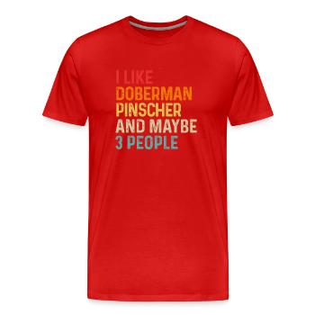J’aime Doberman Pinscher et peut-être 3 personnes chien - T-shirt bio Premium Homme - rouge - Devant - Damien (186cm)