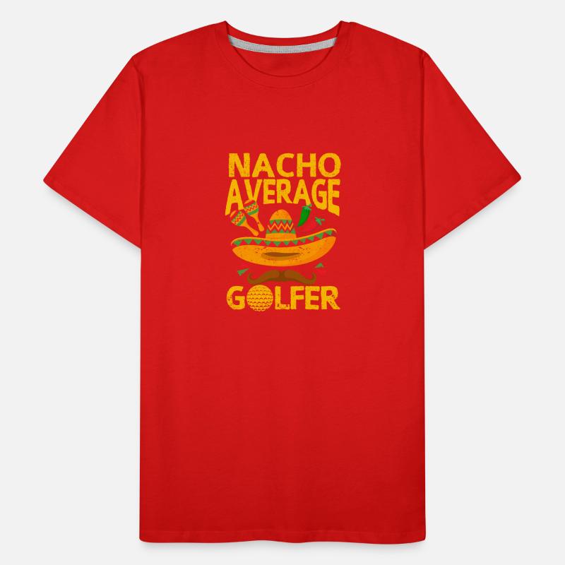 Nacho Average Golfer Cinco De Mayo Lust Men's Premium Organic T-Shirt