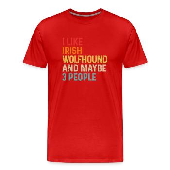 I Like Irish Wolfhound And Maybe 3 People Dog - Men's Premium Organic T-Shirt - red - Front - Damien (186cm)