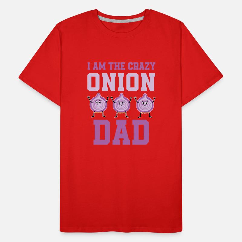 Crazy Onion Dad Men's Premium Organic T-Shirt