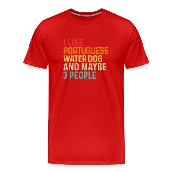 I Like Portuguese Water Dog And Maybe 3 People - Men's Premium Organic T-Shirt - red - Front - Damien (186cm)