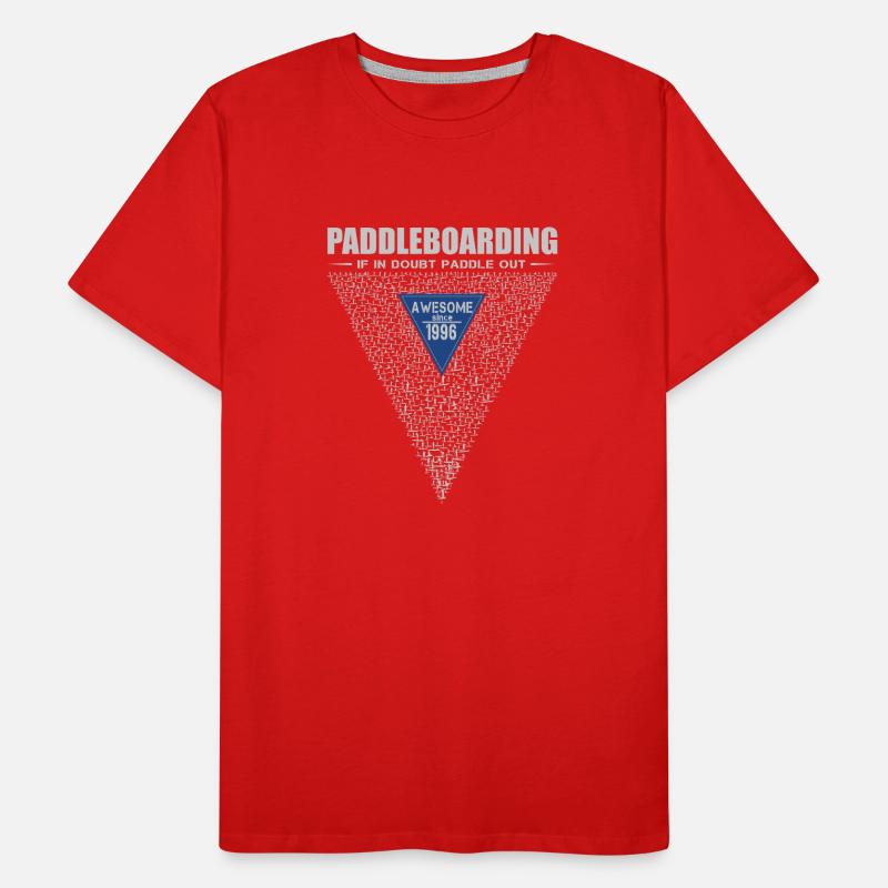If in doubt, paddle out. Stand up Paddle, SUP 1996 Men's Premium Organic T-Shirt