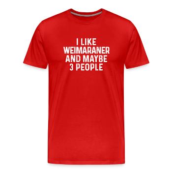 Ich mag Weimaraner und vielleicht 3 Personen Hundeliebhaber - Männer Premium Bio T-Shirt - Rot - Vorne - Damien (186cm)