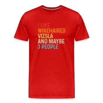 J’aime Wirehaired Vizsla et peut-être 3 personnes Chien - T-shirt bio Premium Homme - rouge - Devant - Damien (186cm)