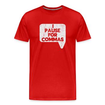 Je fais une pause pour la police de grammaire des virgules - T-shirt bio Premium Homme - rouge - Devant - Damien (186cm)
