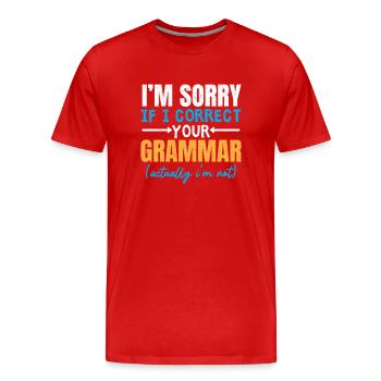 Je suis désolé si je ko ko votre police de grammaire - T-shirt bio Premium Homme - rouge - Devant - Damien (186cm)