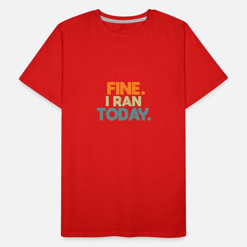 Fun Running Athletes Jogging Runner It's Good Men's Premium Organic T-Shirt