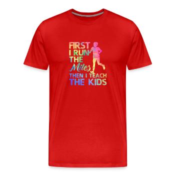 Teacher Running Erst laufe ich die Kilometer, dann - Männer Premium Bio T-Shirt - Rot - Vorne - Damien (186cm)