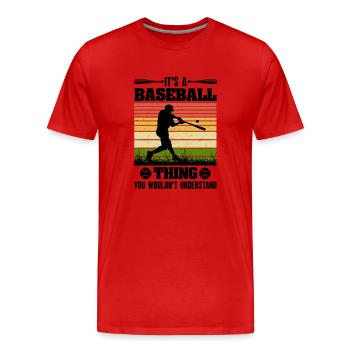 It's A baseball Thing Shirt - Men's Premium Organic T-Shirt - red - Front - Damien (186cm)
