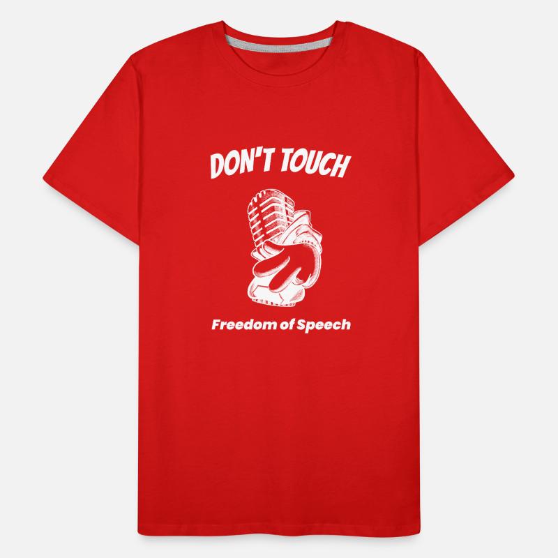 Don’t Touch - Liberté d’expression. T-shirt bio Premium Homme