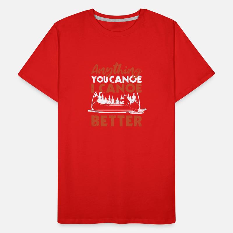 Funny Boating Canoeing Paddle Boat Everything Men's Premium Organic T-Shirt