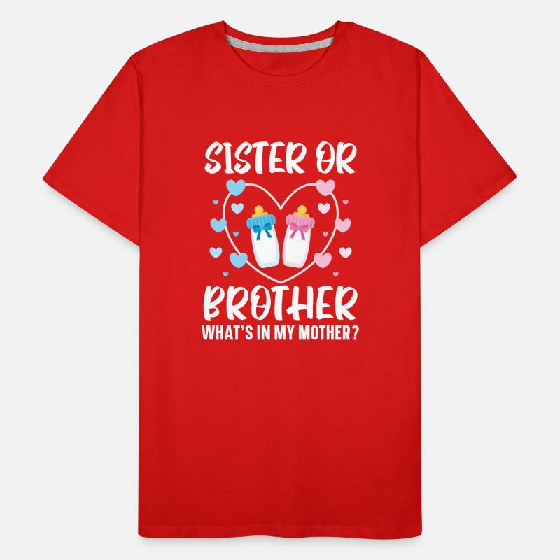 Schwester oder Bruder Was ist in meiner Mutter Bab Männer Premium Bio T-Shirt