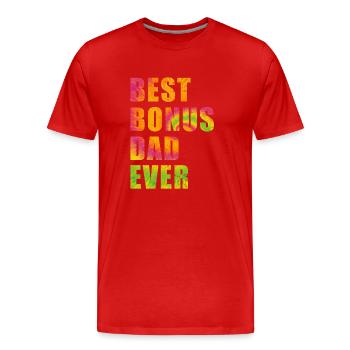 Best Bonus Dad ever - Männer Premium Bio T-Shirt - Rot - Vorne - Damien (186cm)