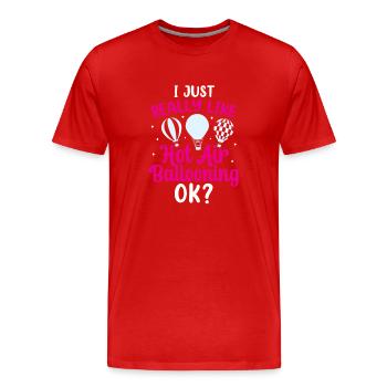 J’aime juste les promenades en montgolfière Ok? Vol - T-shirt bio Premium Homme - rouge - Devant - Damien (186cm)