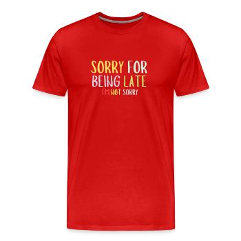 Un retard tardif vient plus tard dans le verdict - T-shirt bio Premium Homme - rouge - Devant - Damien (186cm)