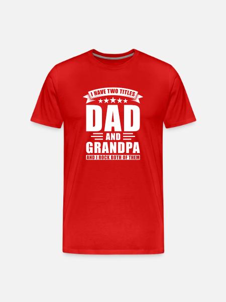 Dad and Grandpa Two Titles - Men's Premium Organic T-Shirt - red
