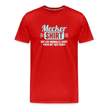 Mecker Shirt wie normales Shirt nur mit mir drin - Männer Premium Bio T-Shirt - Rot - Vorne - Damien (186cm)