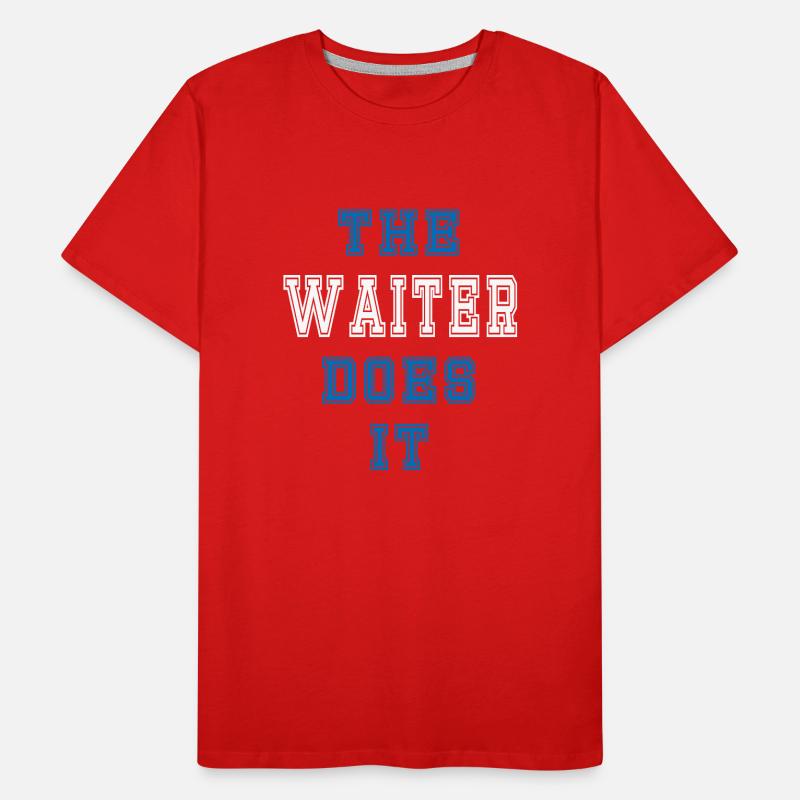 The Kellner does it Kellner Geschenk Männer Premium Bio T-Shirt
