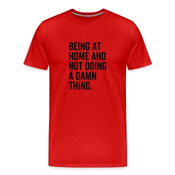 Être à la maison et ne pas faire une maudite chose - T-shirt bio Premium Homme - rouge - Devant - Damien (186cm)