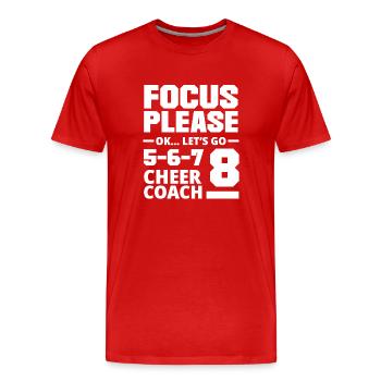 Focus Please Ok Let's Go Cheer Coach Cheerleading - Männer Premium Bio T-Shirt - Rot - Vorne - Damien (186cm)