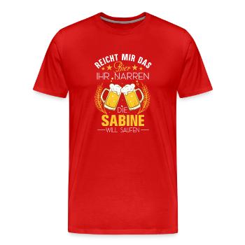 Sabine Spruch Feiern Junggesellin Biertrinker Bier - Männer Premium Bio T-Shirt - Rot - Vorne - Damien (186cm)