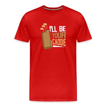 I will be your caddie Golf Golf golfer - Men's Premium Organic T-Shirt - red - Front - Damien (186cm)
