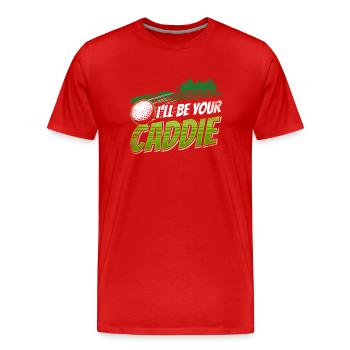 I will be your caddie Golf Golf golfer - Men's Premium Organic T-Shirt - red - Front - Damien (186cm)