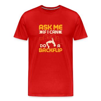 Demandez-moi si je peux faire un Backflip Free Running Traceu - T-shirt bio Premium Homme - rouge - Devant - Damien (186cm)