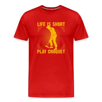 Life is short play Croquet - Männer Premium Bio T-Shirt - Rot - Vorne - Damien (186cm)