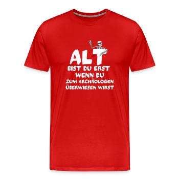 Alt bist du erst wenn du archäologen überwiesen - Männer Premium Bio T-Shirt - Rot - Vorne - Damien (186cm)