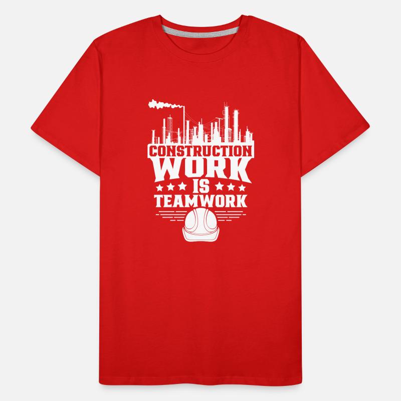 Les travaux de construction sont un travail d’équipe Travail d’équipe Chantier de construction Construction T-shirt bio Premium Homme