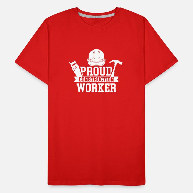 Proud construction worker Construction site Team Construction Teamwork Men's Premium Organic T-Shirt