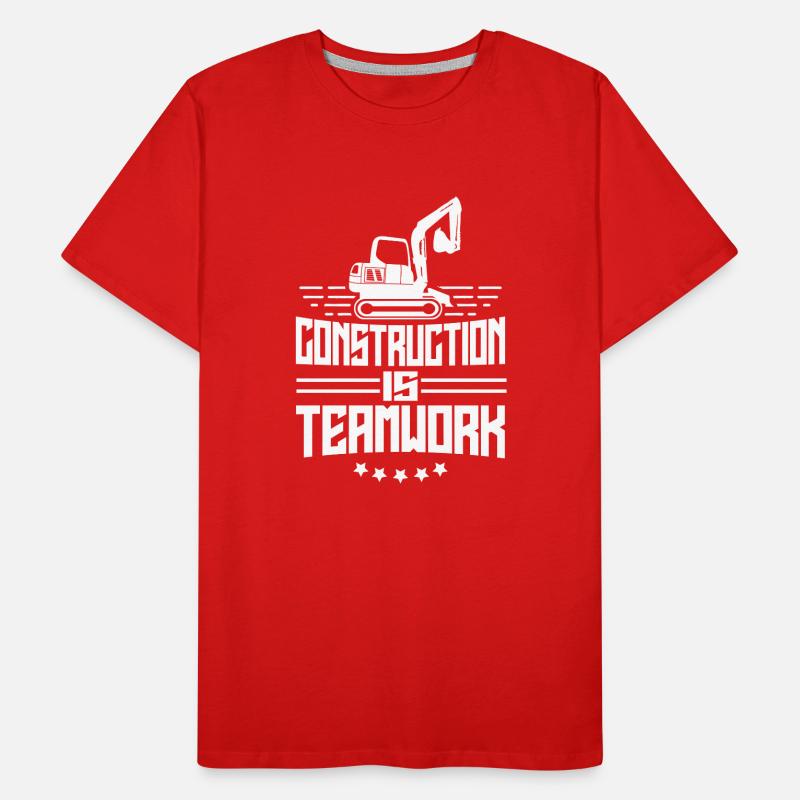 Construction work is teamwork Teamwork Construction Construction site Men's Premium Organic T-Shirt