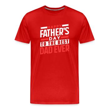 Happy Father's Day for Best Father Dad - Men's Premium Organic T-Shirt - red - Front - Damien (186cm)